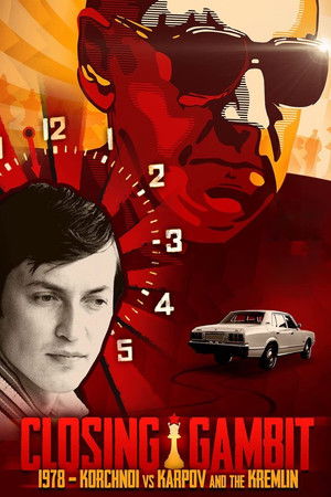 Watch Free Closing Gambit: 1978 Korchnoi versus Karpov and the Kremlin (2018)