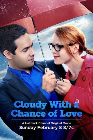 Watch Full Movie: Cloudy with a Chance of Love (2015)