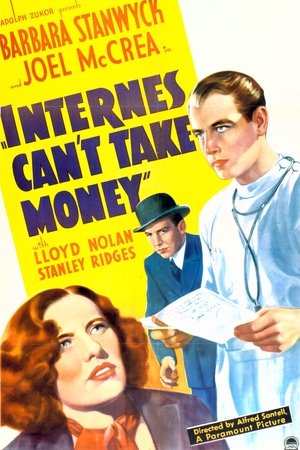 Watch Free Internes Cant Take Money (1937)