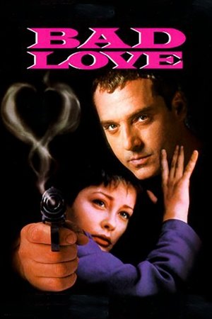 Watch Full Movie: Bad Love (1992)