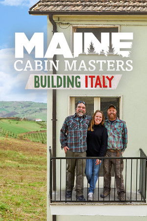 Watch Free Maine Cabin Masters Building Italy (2024)