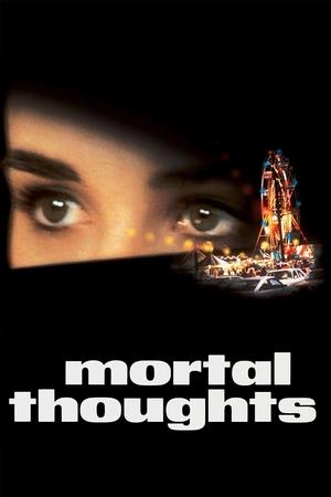 Watch Free Mortal Thoughts (1991)