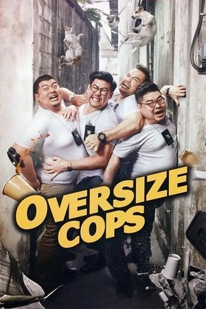 Watch Free Oversize Cops (2017)