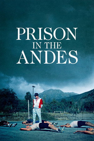 Watch Free Prison in the Andes (2023)