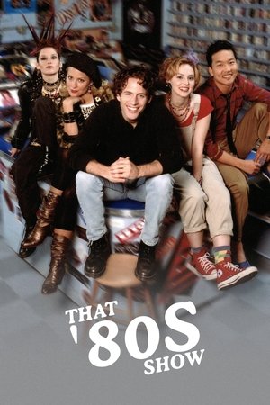 Watch Free That 80s Show (2002)
