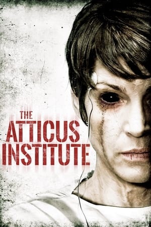 Watch Free The Atticus Institute (2015)