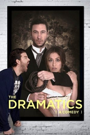 Watch Free The Dramatics: A Comedy (2015)