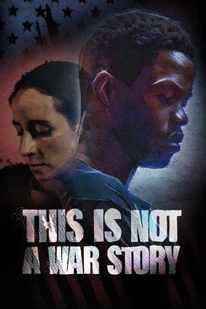 Watch Free This Is Not a War Story (2021)