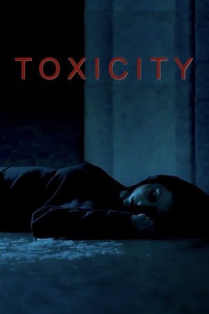Watch Free Toxicity (2019)