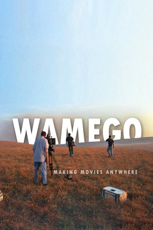 Watch Free Wamego: Making Movies Anywhere (2004)