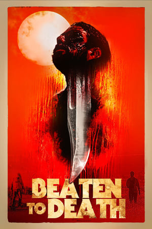 Watch Free Beaten to Death (2022)