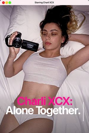 Watch Free Charli XCX Alone Together (2021)