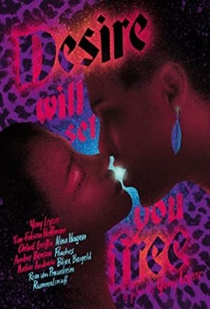 Watch Free Desire Will Set You Free (2015)