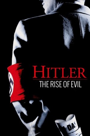Watch Free Hitler The Rise of Evil (2003)