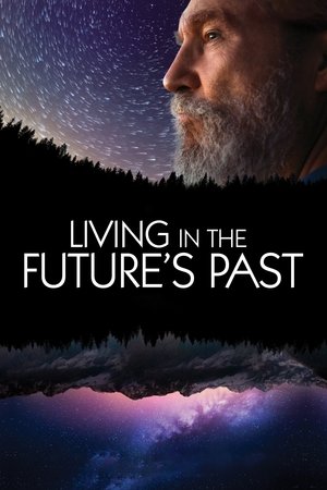 Watch Free Living in the Futures Past (2018)