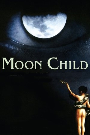 Watch Free Moon Child (1989)