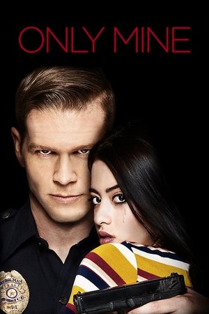 Watch Free Only Mine (2019)