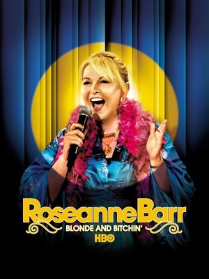 Watch Free Roseanne Barr Blonde and Bitchin (2006)