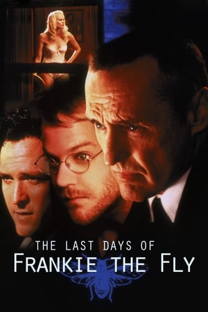 Watch Free The Last Days of Frankie the Fly (1996)