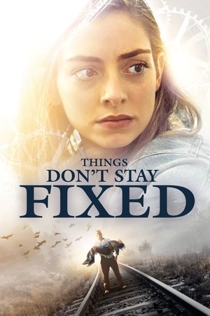 Watch Free Things Dont Stay Fixed (2021)