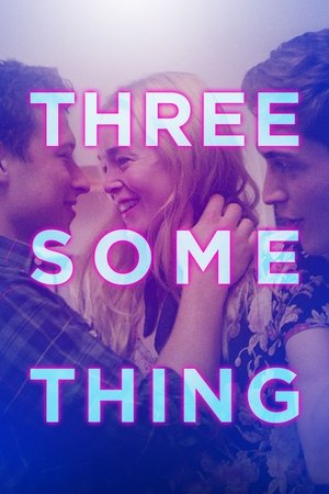 Watch Free Threesomething (2018)