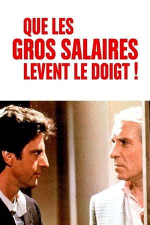 Watch Free Que les gros salaires levent le doigt (1982)