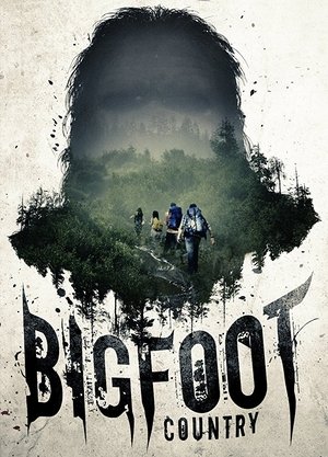 Watch Free Bigfoot Country (2017)