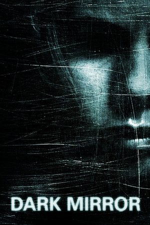 Watch Free Dark Mirror (2007)