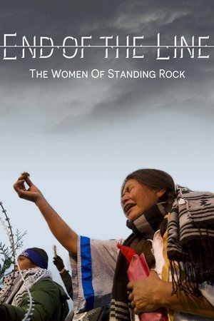 Watch Free End of the Line The Women of Standing Rock (2021)
