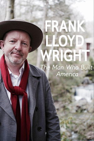 Watch Free Frank Lloyd Wright: The Man Who Built America (2017)