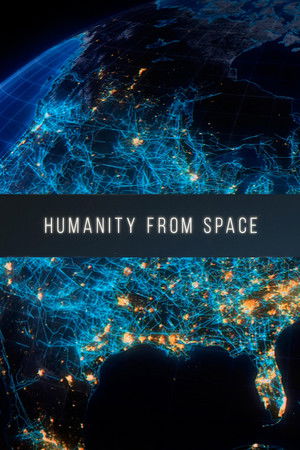 Watch Free Humanity from Space (2015)