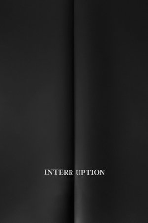 Watch Free Interruption (2015)
