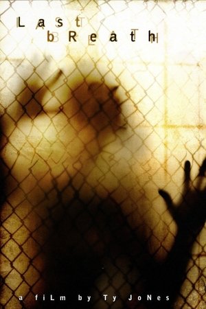 Watch Free Last Breath (2010)