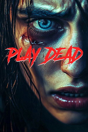 Watch Full Movie: Play Dead (2025)