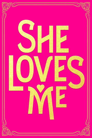Watch Full Movie: She Loves Me (2016)