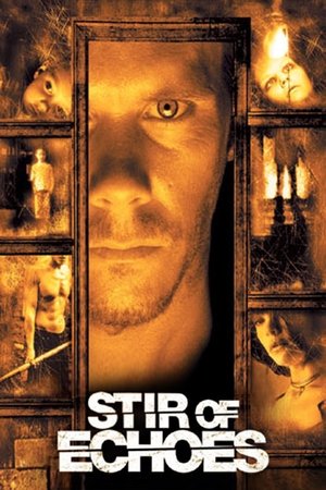 Watch Free Stir of Echoes (1999)