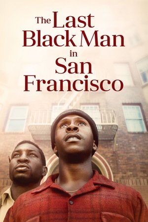Watch Free The Last Black Man in San Francisco (2019)