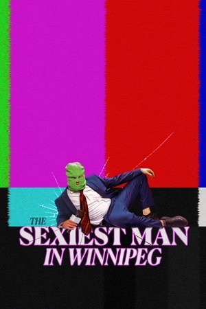 Watch Free The Sexiest Man in Winnipeg (2025)