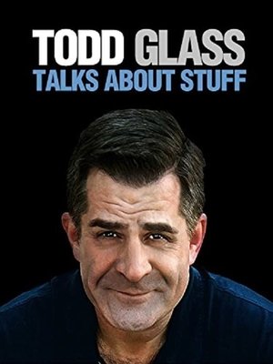 Watch Free Todd Glass: Talks About Stuff (2012)
