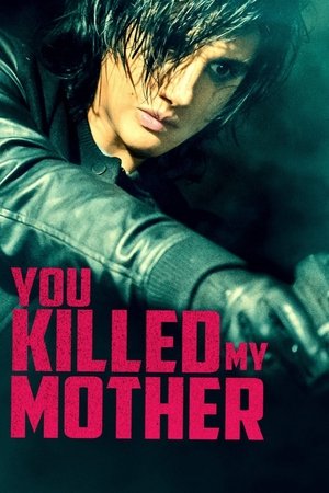 Watch Free You Killed My Mother (2017)