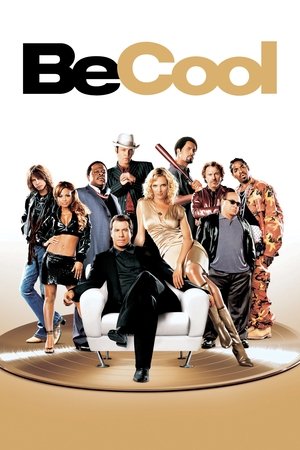 Watch Free Be Cool (2005)