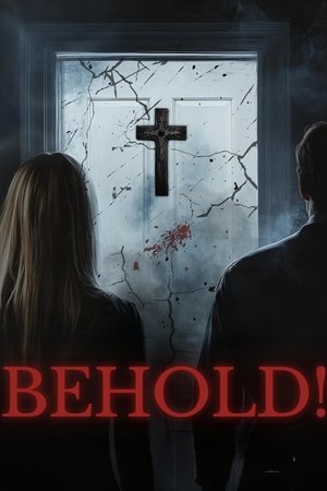 Watch Full Movie: Behold! (2025)