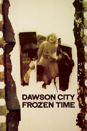 Watch Free Dawson City Frozen Time (2016)