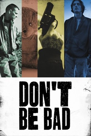 Watch Free Dont Be Bad (2015)