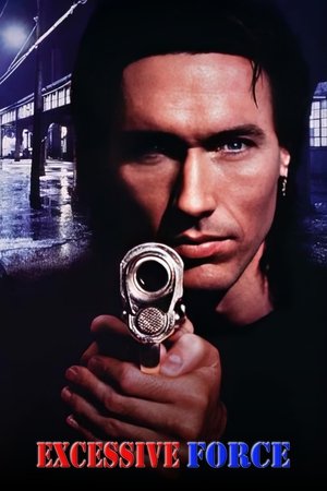Watch Free Excessive Force (1993)