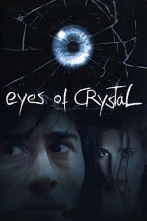 Watch Free Eyes of Crystal (2004)