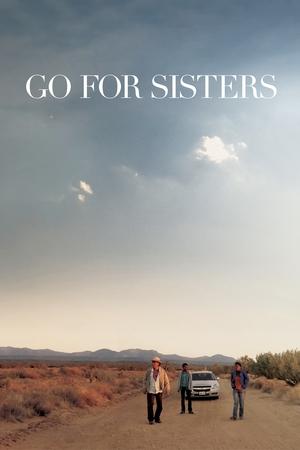 Watch Free Go for Sisters (2013)