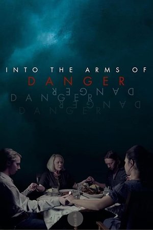 Watch Free Into the Arms of Danger (2020)