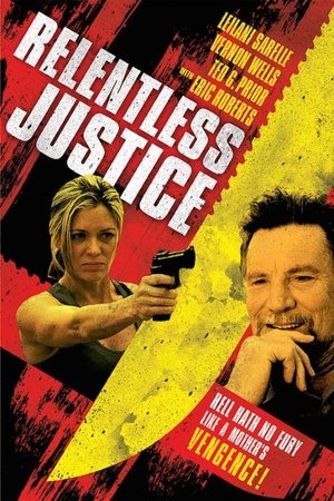 Watch Free Relentless Justice (2015)