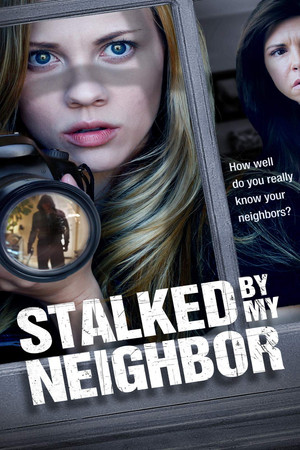 Watch Free Stalked by My Neighbor (2015)